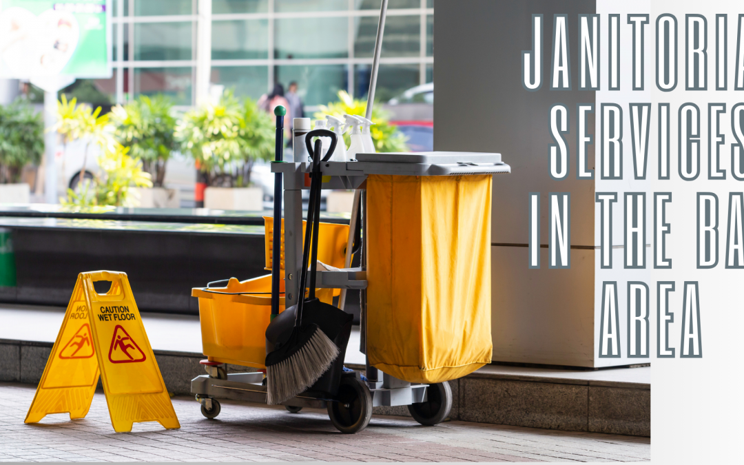 Janitorial Services in the Bay Area